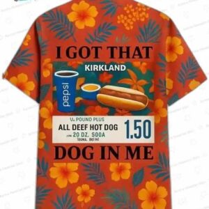 Costco Hot Dog I Got That Dog In Me Hawaiian Shirt 2