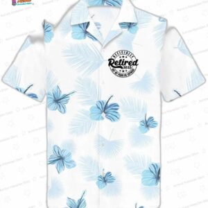 Personalized The Legend Has Officially Retired Hibiscus Hawaiian Shirt For Grandpa